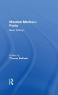 Cover: Maurice Merleau-Ponty: Basic Writings - Routledge