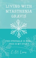 Cover: Living with Myasthenia Gravis - Dorrance Publishing Co.