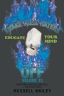 Cover: Shake Them Haters off Volume 15 - iUniverse