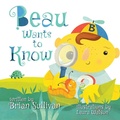 Cover: Beau Wants to Know -- (Children's Picture Book, Whimsical, Imaginative, Beautiful Illustrations, Stories in Verse) - Atmosphere Press