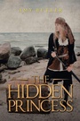 Cover: The Hidden Princess - Xlibris Us