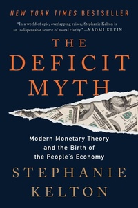 Enlarge image Cover: The Deficit Myth - PublicAffairs
