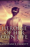Cover: Heroine of Her Own Life - Blurb