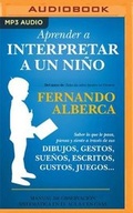 Cover: Aprender a Interpretar Un Nino - Audible Studios on Brilliance