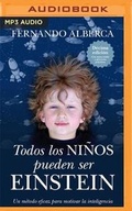 Cover: Todos Los Ninos Pueden Ser Einstein - Audible Studios on Brilliance