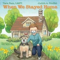 Cover: When We Stayed Home - Huqua Press