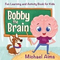 Cover: Bobby the Brain - Rad Learning Books