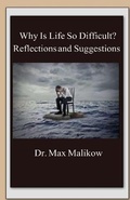 Cover: Why Is Life So Difficult? - Theocentric Publishing