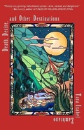 Cover: Death, Desire, and Other Destinations - Okay Donkey Press