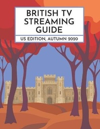 Enlarge image Cover: British TV Streaming Guide - Aratinga, Inc.