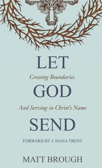 Enlarge image Cover: Let God Send - Thicket Books