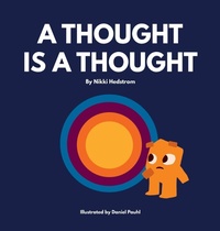 Enlarge image Cover: A Thought is a Thought - Nikki Hedstrom