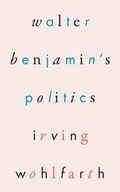 Cover: Walter Benjamin's Politics - Verso Books