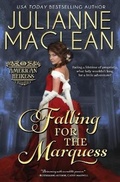Cover: Falling for the Marquess - Julianne MacLean Publishing Inc.