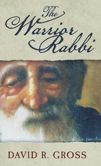 Enlarge image Cover: The Warrior Rabbi - Book-Art Press Solutions LLC