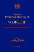 Cover: Toward a Pentecostal Theology of Worship - CPT Press