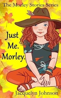 Enlarge image Cover: Just Me. Morley. - Crimson Hill Books