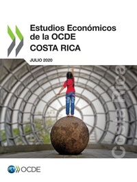 Enlarge image Cover: Estudios Economicos de la Ocde: Costa Rica 2020 - Organization for Economic Co-operation and Development (OECD)