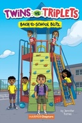 Cover: Twins vs. Triplets #1: Back-to-School Blitz - HarperCollins