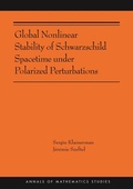 Cover: Global Nonlinear Stability of Schwarzschild Spacetime under Polarized Perturbations - Princeton University Press