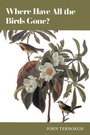 Cover: Where Have All the Birds Gone? - Princeton University Press