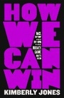 Cover: How We Can Win - Henry Holt & Company Inc