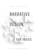 Cover: Narrative Design for Indies: Getting Started - Fiction Engine