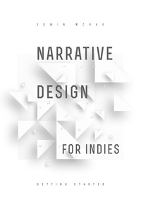 Enlarge image Cover: Narrative Design for Indies: Getting Started - Fiction Engine