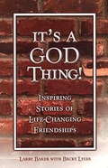 Cover: It's a God Thing! Inspiring Stories of Life-Changing Friendships - Perpedit Publishing, Ink