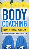 Cover: Body Coaching: 30 Days of Spirit Led Weight Loss - Shelemah LLC