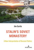 Cover: Stalin's Soviet Monastery - Peter Lang Verlag
