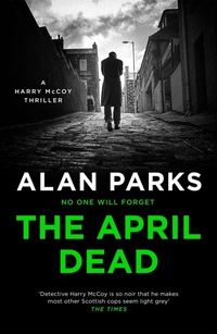 Enlarge image Cover: The April Dead - Canongate Books