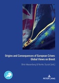 Cover: Origins and Consequences of European Crises: Global Views on Brexit - Peter Lang Verlag