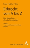 Cover: Erbrecht von A bis Z - Karl Alber Verlag