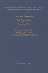 Abbildung von: Mok?opaya - Textedition, Teil 1. Das erste und zweite Buch: Vairagyaprakarana Mumuksuvyavaharaprakarana - Harrassowitz Verlag