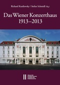 Cover: Das Wiener Konzerthaus 1913-2013 - Verlag der &ouml;sterreichischen Akademie der Wissenschaften
