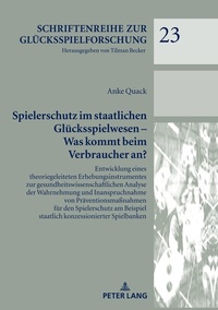 Abbildung von: Spielerschutz im staatlichen Glücksspielwesen - Was kommt beim Verbraucher an? - Peter Lang Verlag