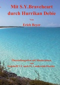 Cover: Mit S.Y. Braveheart durch Hurrikan Debie - Books on Demand