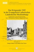 Cover: Das Kriegsende 1945 in der Evangelisch-Lutherischen Landeskirche Mecklenburgs - Schmidt-R&ouml;mhild