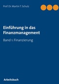Cover: Einf&uuml;hrung in das Finanzmanagement - BoD - Books on Demand