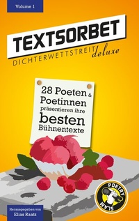Enlarge image Cover: Textsorbet - Volume 1 - Dichterwettstreit deluxe