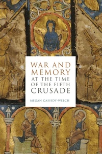 Enlarge image Cover: War and Memory at the Time of the Fifth Crusade - Pennsylvania State University Press