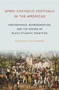 Cover: Afro-Catholic Festivals in the Americas - Pennsylvania State University Press