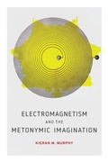 Cover: Electromagnetism and the Metonymic Imagination - Pennsylvania State University Press