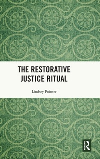 Enlarge image Cover: The Restorative Justice Ritual - Routledge