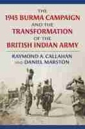 Cover: The 1945 Burma Campaign and the Transformation of the British Indian Army - University Press of Kansas