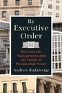 Cover: By Executive Order - Princeton University Press