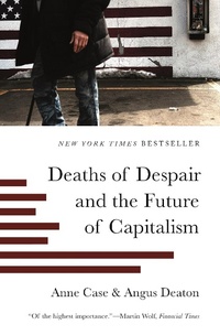 Enlarge image Cover: Deaths of Despair and the Future of Capitalism - Princeton University Press
