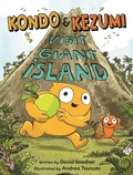 Cover: Kondo & Kezumi Visit Giant Island - Little, Brown Young Readers