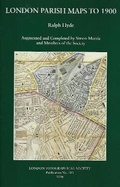Cover: London Parish Maps to 1900 2020 - London Topographical Society